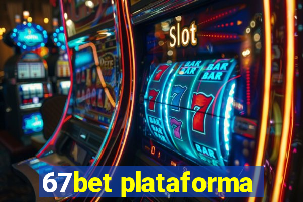 67bet plataforma